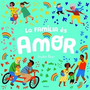 La família és amor | Beer, Sophie | Llibreria La Figaflor - Abrera