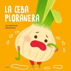La ceba ploranera | Vivim del Cuentu | Llibreria La Figaflor - Abrera