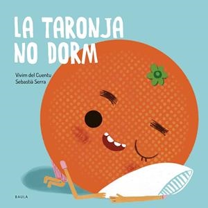 La taronja no dorm | Vivim del Cuentu | Llibreria La Figaflor - Abrera