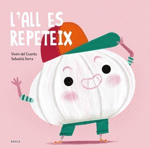L'all es repeteix | Vivim del Cuentu | Llibreria La Figaflor - Abrera