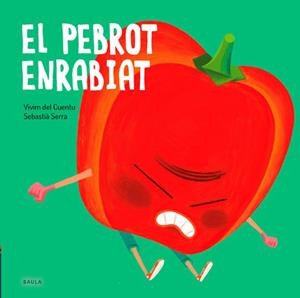 El pebrot enrabiat | Vivim del Cuentu | Llibreria La Figaflor - Abrera