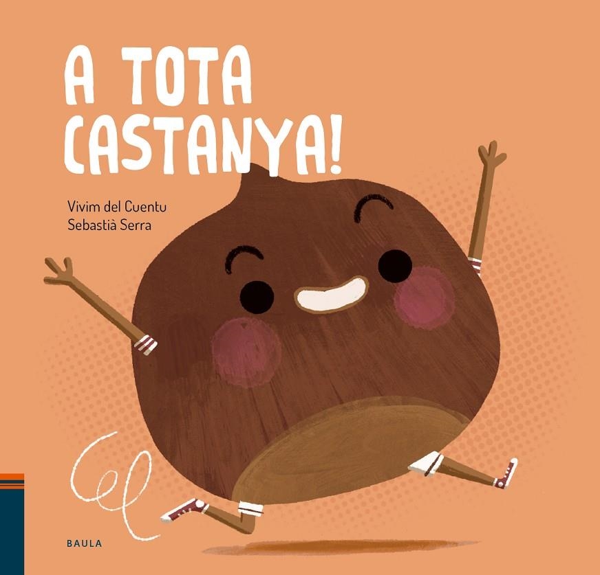 A tota castanya! | Vivim del Cuentu | Llibreria La Figaflor - Abrera