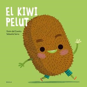 El kiwi pelut | Vivim del Cuentu | Llibreria La Figaflor - Abrera