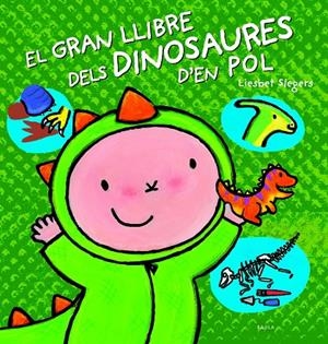 El gran llibre dels dinosaures d'en Pol | Slegers, Liesbet | Llibreria La Figaflor - Abrera