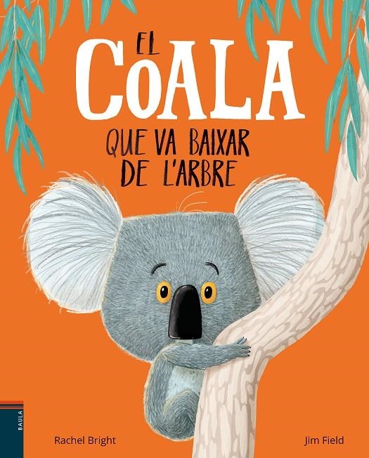 El coala que va baixar de l'arbre | Bright, Rachel | Llibreria La Figaflor - Abrera