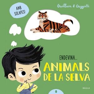 Animals de la selva | Guillain, Adam / Guillain, Charlotte | Llibreria La Figaflor - Abrera