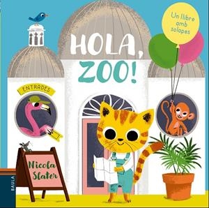 Hola, zoo! | Slater, Nicola | Llibreria La Figaflor - Abrera