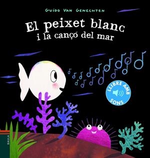 El peixet blanc i la cançó del mar | Van Genechten, Guido | Llibreria La Figaflor - Abrera