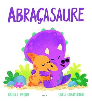 Abraçasaure | Bright, Rachel | Llibreria La Figaflor - Abrera