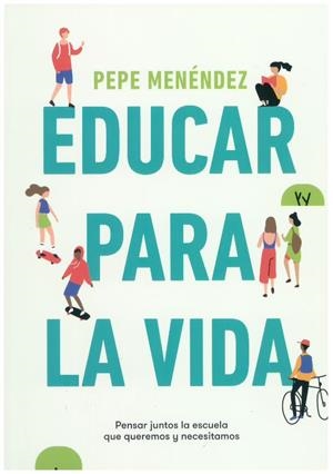 Educar para la vida | Menéndez, Pepe | Llibreria La Figaflor - Abrera