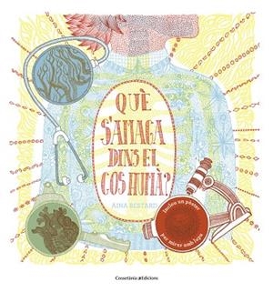 Què s'amaga dins el cos humà? | Bestard Vilà, Aina | Llibreria La Figaflor - Abrera