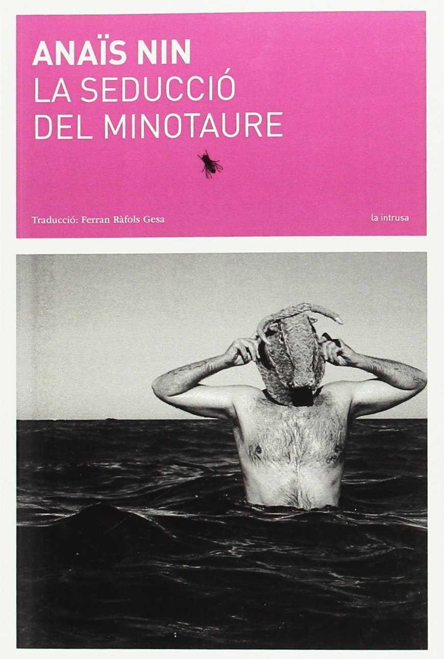 La seducció del Minotaure | Nin, Anaïs | Llibreria La Figaflor - Abrera