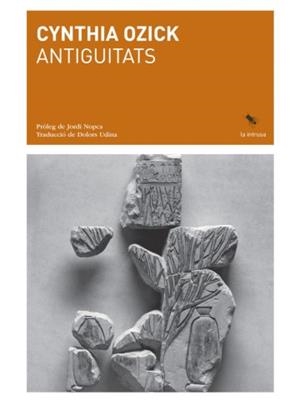 Antiguitats | Ozick, Cynthia | Llibreria La Figaflor - Abrera