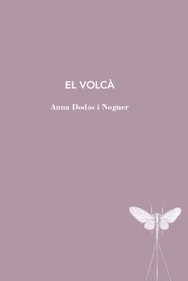 El volcà | Dodas i Noguer, Anna | Llibreria La Figaflor - Abrera