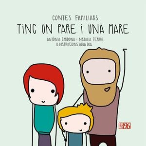 Tinc un pare i una mare | Cardona Gavilà, Antònia / Ferrús Blasco, Natalia | Llibreria La Figaflor - Abrera