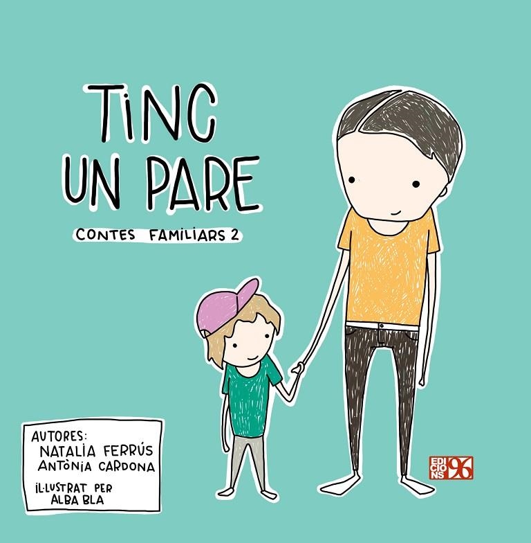 Tinc un pare | Cardona Gavilà, Antònia / Ferrús Blasco, Natalia | Llibreria La Figaflor - Abrera