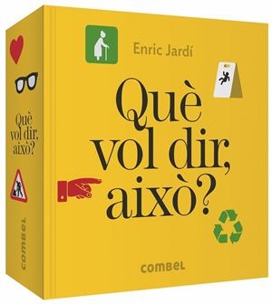 Què vol dir, això? | Jardí Soler, Enric | Llibreria La Figaflor - Abrera