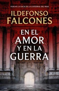 EN EL AMOR Y EN LA GUERRA (LA CATEDRAL DEL MAR 3) | ILDEFONSO FALCONES | Llibreria La Figaflor - Abrera