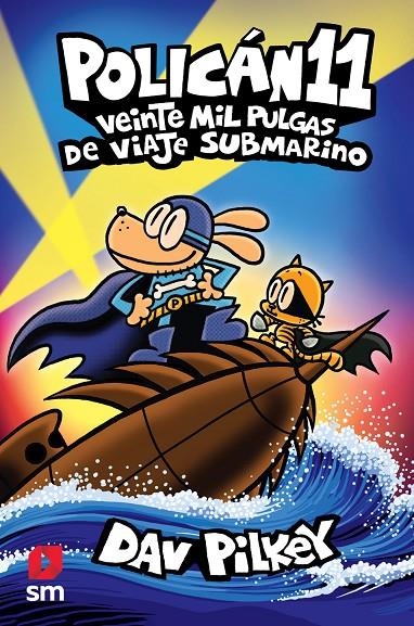Policán 11: Veinte mil pulgas de viaje submarino | Pilkey, Dav | Llibreria La Figaflor - Abrera