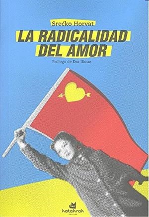 La radicalidad del amor | Horvat, Sre?ko | Llibreria La Figaflor - Abrera