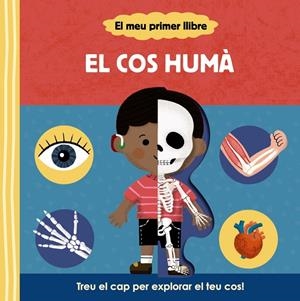 El meu primer llibre. El cos humà | AA.VV. | Llibreria La Figaflor - Abrera