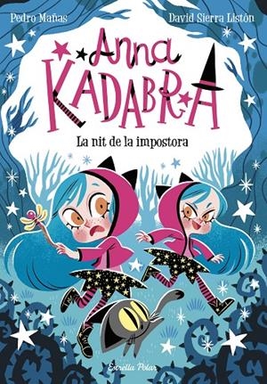 Anna Kadabra 15. La nit de la impostora | Mañas, Pedro / Sierra Listón, David | Llibreria La Figaflor - Abrera