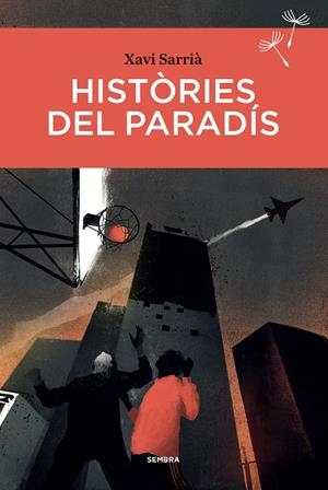 Històries del paradís | Sarrià, Xavi | Llibreria La Figaflor - Abrera