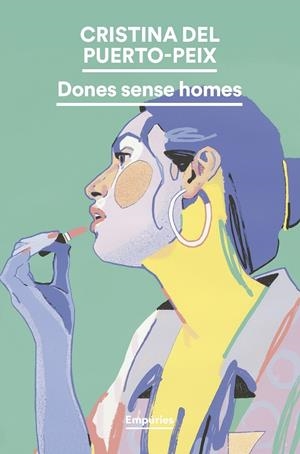 Dones sense homes | Puerto-Peix, Cristina del | Llibreria La Figaflor - Abrera