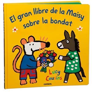 El gran llibre de la Maisy sobre la bondat | Cousins, Lucy | Llibreria La Figaflor - Abrera