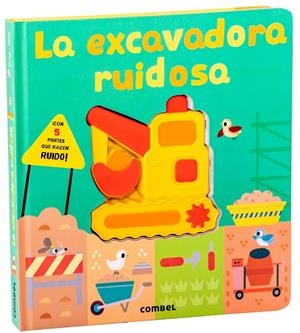 La excavadora ruidosa | Crisp, Lauren | Llibreria La Figaflor - Abrera