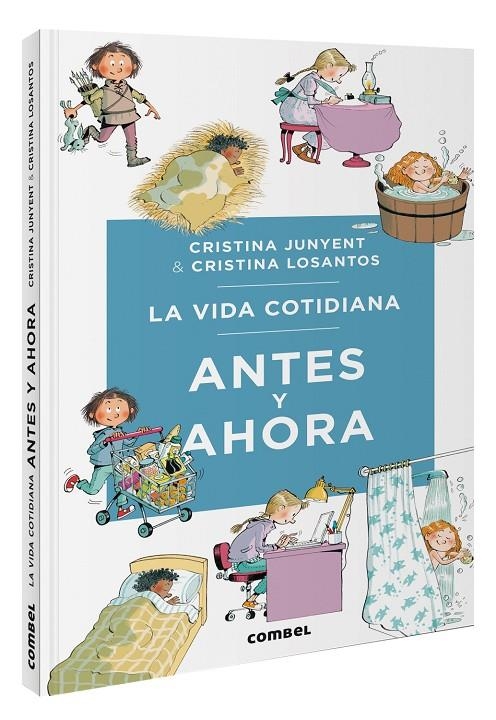 La vida cotidiana antes y ahora | Junyent Rodríguez, Maria Cristina | Llibreria La Figaflor - Abrera