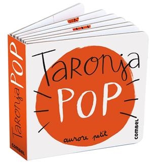 Taronja Pop | Petit, Aurore | Llibreria La Figaflor - Abrera