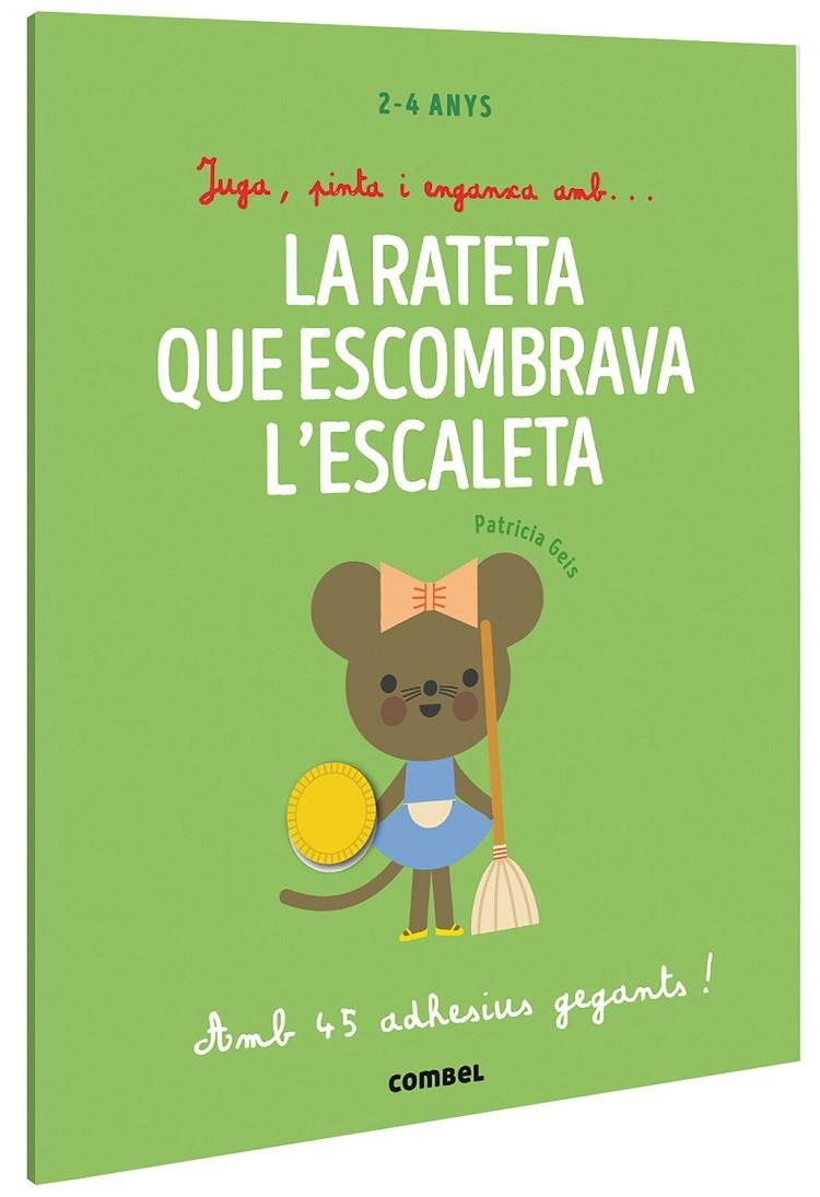 Juga, pinta i enganxa amb? La rateta que escombrava l'escaleta | Geis Conti, Patricia | Llibreria La Figaflor - Abrera