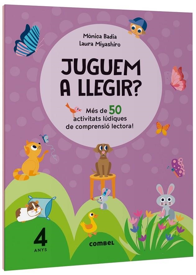 Juguem a llegir? Més de 50 activitats lúdiques de comprensió lectora! 4 anys | Badia Cantarero, Mònica | Llibreria La Figaflor - Abrera