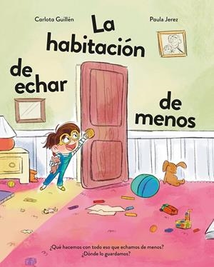La habitación de echar de menos | Guillén, Carlota | Llibreria La Figaflor - Abrera