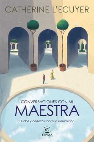 Conversaciones con mi maestra | Ecuyer, Catherine L´ | Llibreria La Figaflor - Abrera