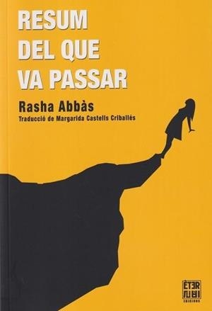 Resum del que va passar | Abbàs, Rasha | Llibreria La Figaflor - Abrera