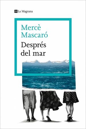 Després del mar | Mascaró, Mercè | Llibreria La Figaflor - Abrera
