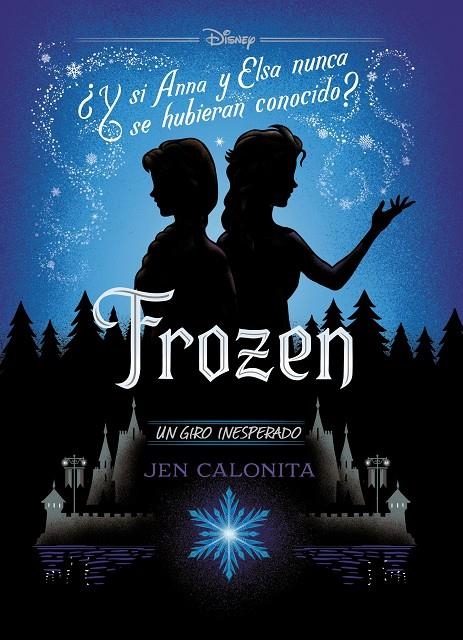Frozen. Un giro inesperado | Disney / Calonita, Jen | Llibreria La Figaflor - Abrera