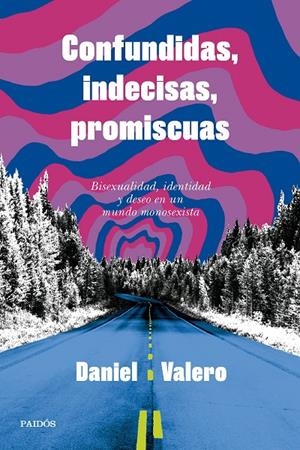 Confundidas, indecisas, promiscuas | Valero, Daniel | Llibreria La Figaflor - Abrera