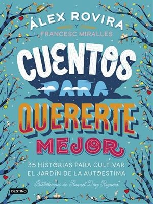 Cuentos para quererte mejor | Rovira, Álex / Miralles, Francesc | Llibreria La Figaflor - Abrera