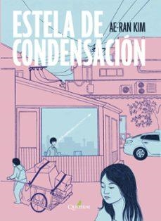 ESTELA DE CONDENSACIÓN | Kim, Ae-ran | Llibreria La Figaflor - Abrera