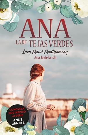 Ana, la de Tejas Verdes 3. Ana, la de la Isla | Montgomery, Lucy Maud | Llibreria La Figaflor - Abrera