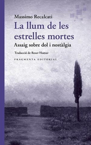 La llum de les estrelles mortes | Recalcati, Massimo | Llibreria La Figaflor - Abrera