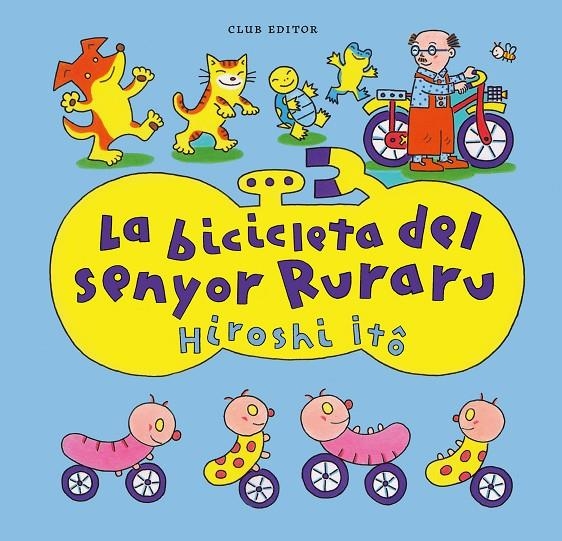 La bicicleta del senyor Ruraru | Itô, Hiroshi | Llibreria La Figaflor - Abrera