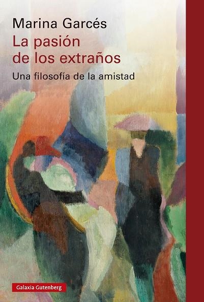 La pasión de los extraños | Garcés, Marina | Llibreria La Figaflor - Abrera