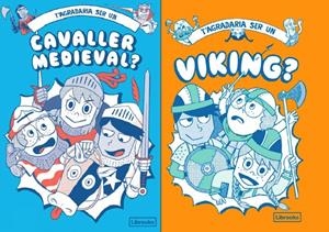 T'agradaria ser un cavaller medieval o un viking? | Akiyama, Takayo / Prestwich, Michael / Amson-Bradshaw, Georgia / Haywood, John / Pang, Hannah | Llibreria La Figaflor - Abrera