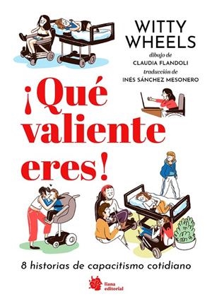 ¡Qué valiente eres! 8 historias de capacitismo cotidiano | Paolini, Maria Chiara / Paolini, Elena | Llibreria La Figaflor - Abrera