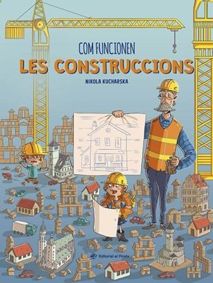 Com funcionen les construccions | Kucharska, Nikola | Llibreria La Figaflor - Abrera