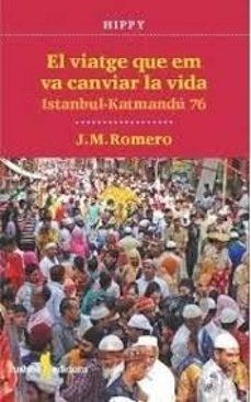 El viatge que em va canviar la vida | Romero, J.M. | Llibreria La Figaflor - Abrera